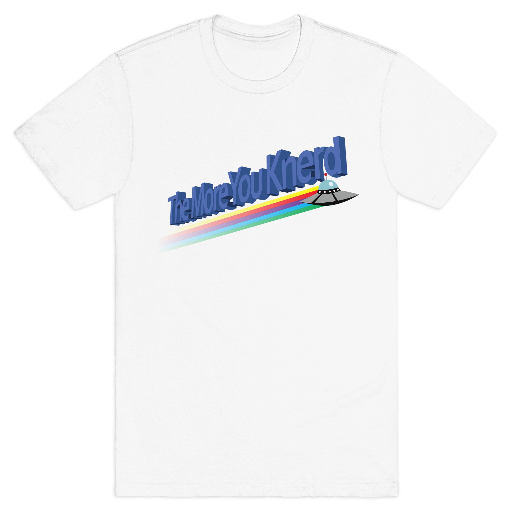 The More You Knerd T-Shirt